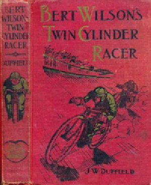 [Gutenberg 40254] • Bert Wilson's Twin Cylinder Racer